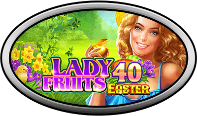Lady Fruits 40 Easter